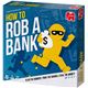How to rob a bank - 09562402